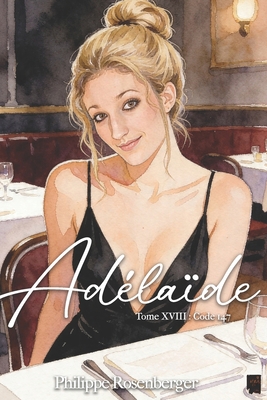 Code 147: Adélaïde: Tome XVIII [French] B0788XQ176 Book Cover