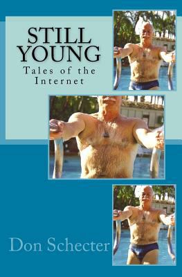 Still Young: Tales of the Internet 1542678072 Book Cover