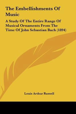 The Embellishments of Music: A Study of the Ent... 1161941231 Book Cover