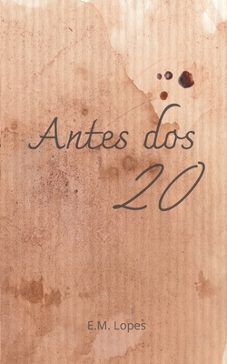 Antes dos 20: Poesias [Portuguese] B094CXWSWD Book Cover