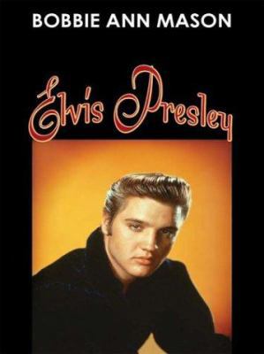Elvis Presley: Bobbie Ann Mason [Large Print] 0786250755 Book Cover