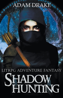 Shadow Hunting: LitRPG Adventure Fantasy B09M57XBYX Book Cover