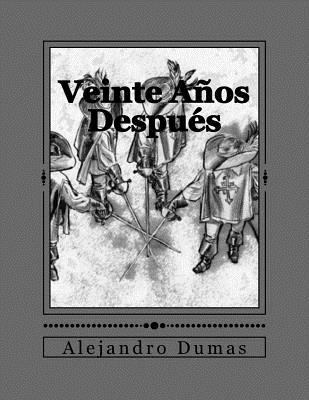 Veinte Años Después [Spanish] 1535171979 Book Cover