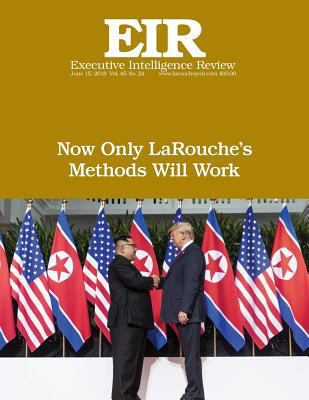 Now Only LaRouche's Methods Will Work: Executiv... 1721615415 Book Cover