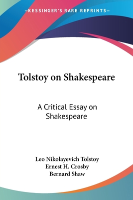 Tolstoy on Shakespeare: A Critical Essay on Sha... 1430494905 Book Cover
