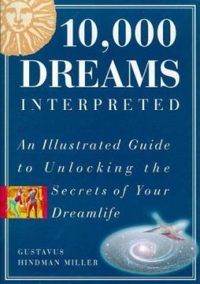 10,000 Dreams Interpreted: An Illustrated Guide... 1862044082 Book Cover