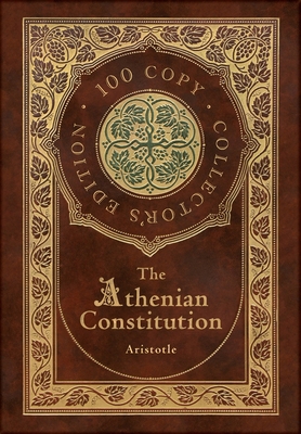 The Athenian Constitution (100 Copy Collector's... [Large Print] 177437353X Book Cover