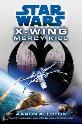 Star Wars: X-Wing: Mercy Kill 1780891032 Book Cover