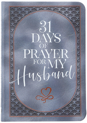 31 Days of Prayer for My Husband 1424565685 Book Cover