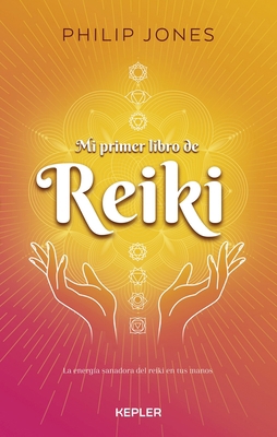 Mi Primer Libro de Reiki [Spanish] 8416344515 Book Cover