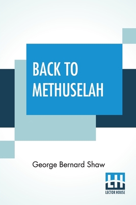 Back To Methuselah: A Metabiological Pentateuch... 9390015278 Book Cover