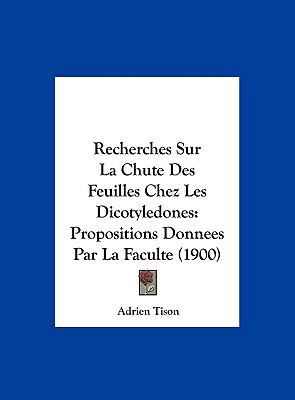 Recherches Sur La Chute Des Feuilles Chez Les D... [French] 116254788X Book Cover