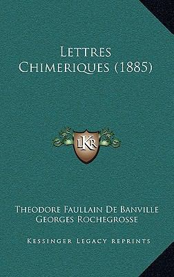 Lettres Chimeriques (1885) [French] 1164863428 Book Cover