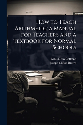 How to Teach Arithmetic; a Manual for Teachers ... 1024044483 Book Cover