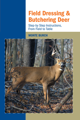 Field Dressing and Butchering Deer: Step-By-Ste... 1599211726 Book Cover