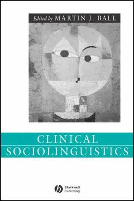 Clinical Sociolinguistics 1405112492 Book Cover