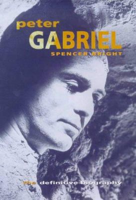 Peter Gabriel: The Definitive Biography 0283061871 Book Cover