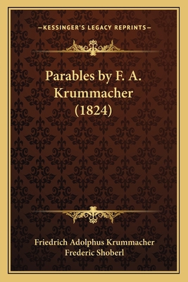 Parables by F. A. Krummacher (1824) 116661090X Book Cover