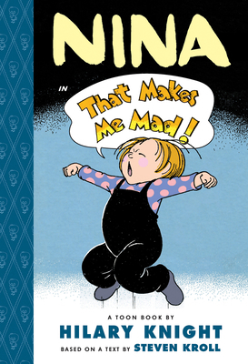 Nina in That Makes Me Mad: Toon Books Level 2 1935179101 Book Cover