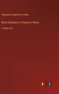 Boris Godunov; A Drama in Verse: in large print 336833865X Book Cover