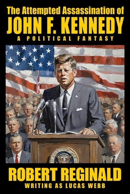 The Attempted Assassination of John F. Kennedy:... 0893702048 Book Cover