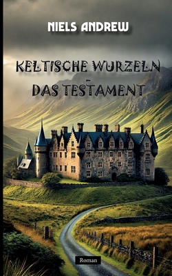 Keltische Wurzeln: Das Testament [German] 3695195509 Book Cover
