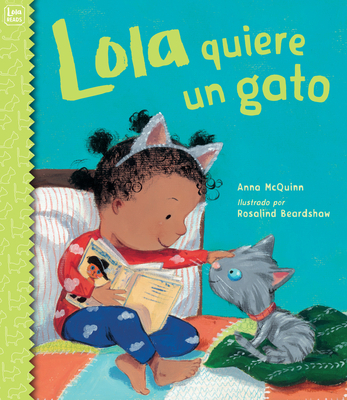 Lola Quiere Un Gato / Lola Gets a Cat [Spanish] 1580899889 Book Cover