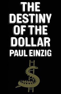 The Destiny of the Dollar 1349014478 Book Cover