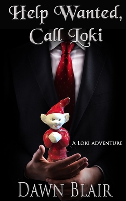 Help Wanted, Call Loki: A Loki Adventure B08RGZH9YY Book Cover