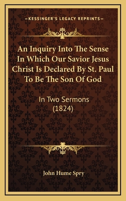 An Inquiry Into The Sense In Which Our Savior J... 1165962543 Book Cover