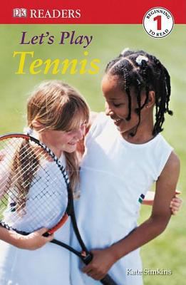 DK Readers: Let's Play Tennis 0756620090 Book Cover