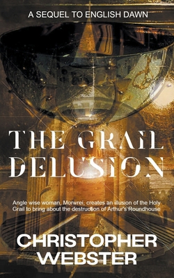 The Grail Delusion B0CTFXKMZ8 Book Cover