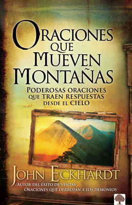 Oraciones Que Mueven Montañas: Poderosas Oracio... [Spanish] 1616387661 Book Cover