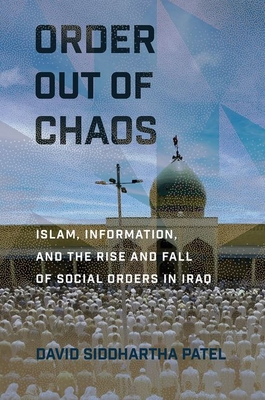 Order Out of Chaos: Islam, Information, and the... 1501715410 Book Cover