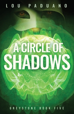 A Circle of Shadows: A Greystone Novel 1944965122 Book Cover