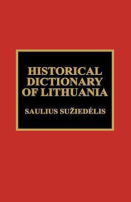 Historical Dictionary of Lithuania 0810833352 Book Cover