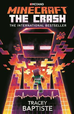 Minecraft: The Crash: An Official Minecraft Novel 1784758663 Book Cover