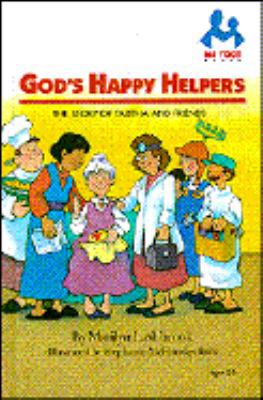 God's Happy Helpers: The Story of Tabitha and F... 0866064532 Book Cover