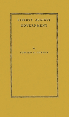 Liberty Against Government: The Rise, Flowering... 0837195896 Book Cover