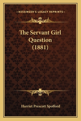 The Servant Girl Question (1881) 1167198441 Book Cover
