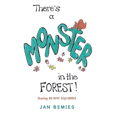 There's a Monster in the Forest!: Staring Bushy... B0C6L7XLL3 Book Cover
