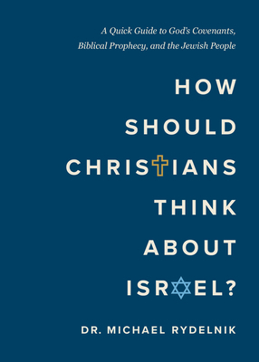 How Should Christians Think about Israel?: A Qu... 0802439837 Book Cover