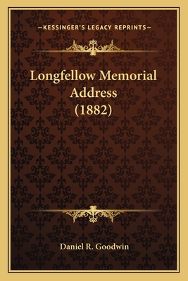 Longfellow Memorial Address (1882) 1163878057 Book Cover