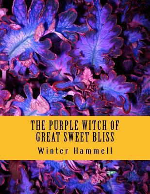 The Purple Witch Of Great Sweet Bliss: A Zoltra... [Large Print] 1499717962 Book Cover
