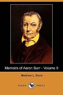 Memoirs of Aaron Burr - Volume II (Dodo Press) 1409904733 Book Cover