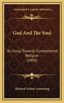 God And The Soul: An Essay Towards Fundamental ... 1165446405 Book Cover