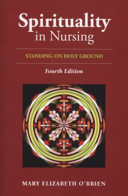 Spirituality in Nursing 0763796506 Book Cover