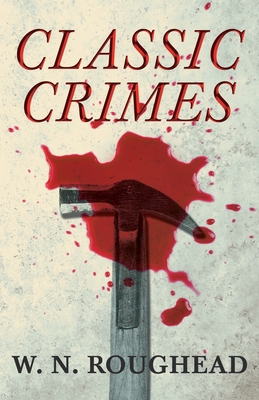 Classic Crimes 1406710741 Book Cover