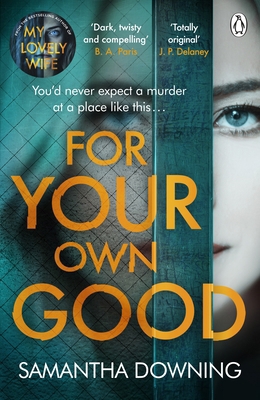 For Your Own Good: The most addictive psycholog... 140594563X Book Cover
