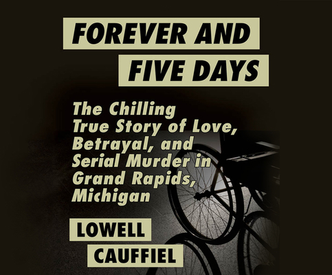 Forever and Five Days: The Chilling True Story ... 1520051964 Book Cover